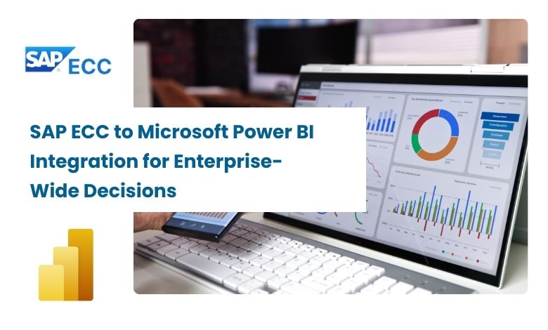 SAP ECC to Microsoft Power BI Integration for Enterprise-Wide Decisions