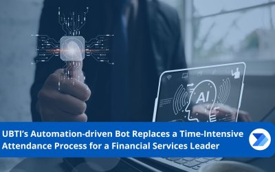 UBTI’s Automation-driven Bot Replaces a Time-Intensive Attendance Process for a Financial Services Leader